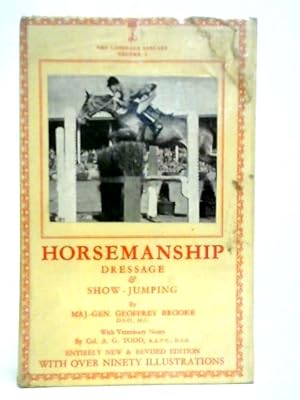 Image du vendeur pour Horsemanship Dressage & Show Jumping mis en vente par World of Rare Books