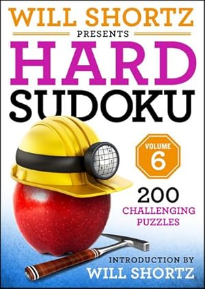 Bild des Verkufers fr Will Shortz Presents Hard Sudoku Volume 6 : 200 Challenging Puzzles zum Verkauf von AHA-BUCH GmbH