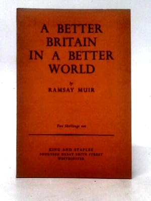 Image du vendeur pour A Better Britain in a Better World mis en vente par World of Rare Books