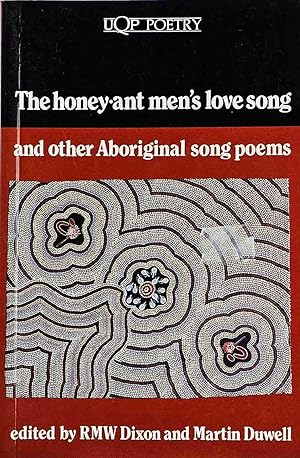 Seller image for The Honey-Ant Men's Love Song and Other Aboriginal Song Poems for sale by Muir Books -Robert Muir Old & Rare Books - ANZAAB/ILAB