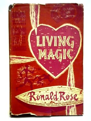 Seller image for Living Magic: The Realities Underlying The Psychical Practices And Beliefs Of Australian Aborigines for sale by World of Rare Books