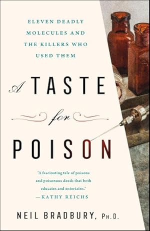 Bild des Verkufers fr A Taste for Poison : Eleven Deadly Molecules and the Killers Who Used Them zum Verkauf von AHA-BUCH GmbH
