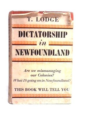 Bild des Verkufers fr Dictatorship in Newfoundland zum Verkauf von World of Rare Books