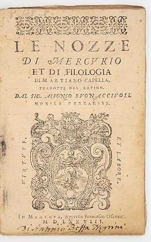 Le Nozze di Mercurio et di Filologia di Martiano Capella Tradotte dal Latino dal Sig. Alfonso Buo...