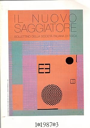 Seller image for Il Nuovo Saggiatore, Bollettino bimestrale della Societ Italiana di Fisica. Disponiamo dell'anno 3 1987. in sei numeri. for sale by Libreria Gull