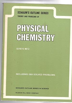 Imagen del vendedor de Physical Chemistry, including 589 solved problems. Schaum's outline series. a la venta por Libreria Gull