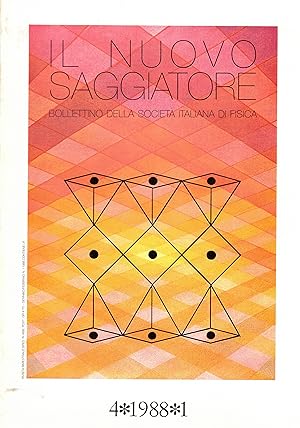 Seller image for Il Nuovo Saggiatore, Bollettino bimestrale della Societ Italiana di Fisica. Disponiamo dell'anno 4 1988 in sei numeri. for sale by Libreria Gull