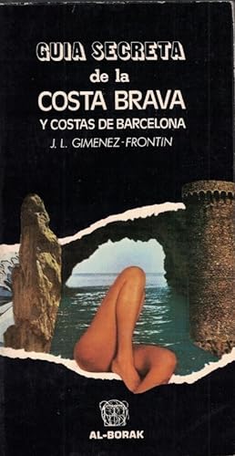 Seller image for GUA SECRETA DE LA COSTA BRAVA Y COSTAS DE BARCELONA. for sale by Librera Torren de Rueda