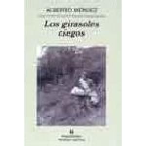 Seller image for LOS GIRASOLES CIEGOS for sale by Gertrudis Gimnez Lpez