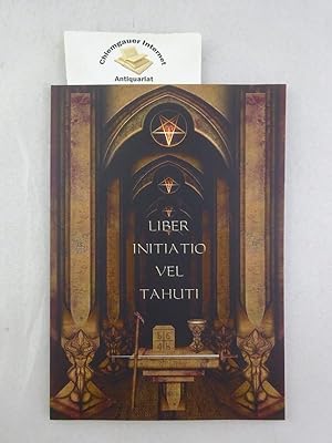 Bild des Verkufers fr Liber initiatio vel Tahuti. Hrsg.: Yuliane und Yara. zum Verkauf von Chiemgauer Internet Antiquariat GbR