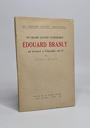 Imagen del vendedor de Un grand savant catholique Edouard Branly qui dcouvrit le tlgraphe sans fil a la venta por crealivres