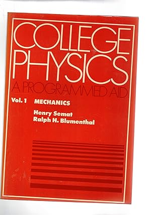 Seller image for College Physics a programmed aid 1 mechanics; 2 heat, wave, motion and sound; 3 electricity and magnetism; 4 light, atomics and nucleonics. for sale by Libreria Gull
