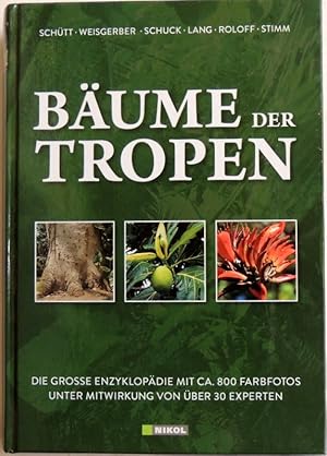 Immagine del venditore per Bume der Tropen; die groe Enzyklopdie . unter Mitwirkung von ber 30 Experten venduto da Peter-Sodann-Bibliothek eG