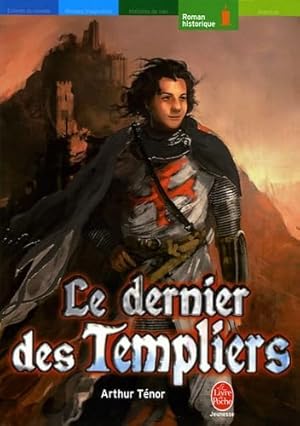 Imagen del vendedor de Le dernier des Templiers a la venta por Dmons et Merveilles