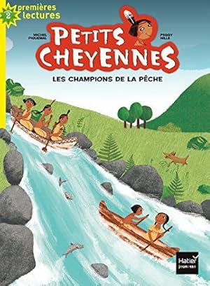 Bild des Verkufers fr Petits cheyennes - Les champions de la pche CP/CE1 6/7 ans zum Verkauf von Dmons et Merveilles