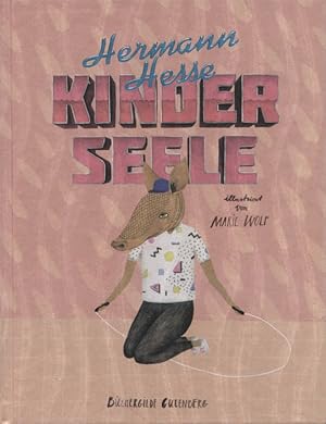 Image du vendeur pour Kinderseele : Erzhlung. Hermann Hesse ; mit Illustrationen von Marie Wolf mis en vente par Versandantiquariat Ottomar Khler