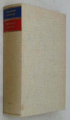 Immagine del venditore per Friedrich Schlegel, Kritische Ausgabe XIX: Philosophische Lehrjahre 1796-1806: Nebst Philosophischen Manuskripten aus den Jahren 1796-1828, Zweiter Teil venduto da Powell's Bookstores Chicago, ABAA