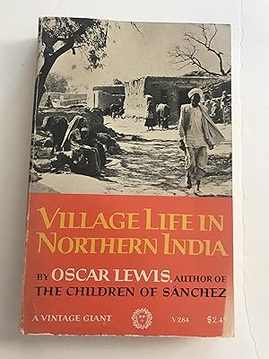 Village Life in Northern India: Studies in a Delhi Village.