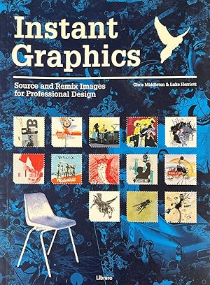 Imagen del vendedor de Instant Graphics: Source and Remix Images for Professional Design a la venta por Design Books & Mags