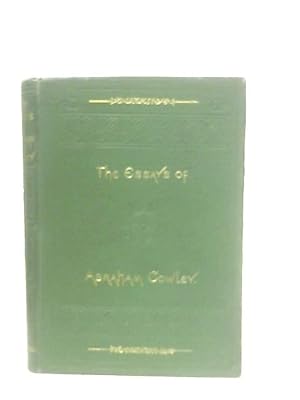 Bild des Verkufers fr The Essays of Abraham Cowley With Life by the Editor zum Verkauf von World of Rare Books