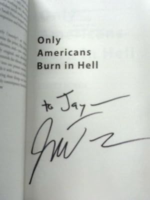 Seller image for Only Americans Burn in Hell for sale by World of Rare Books