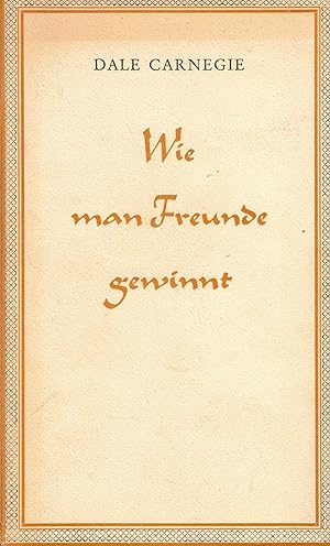 Bild des Verkufers fr Wie man Freunde gewinnt zum Verkauf von Paderbuch e.Kfm. Inh. Ralf R. Eichmann