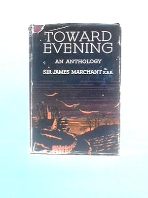 Bild des Verkufers fr Towards Evening: An Anthology zum Verkauf von World of Rare Books