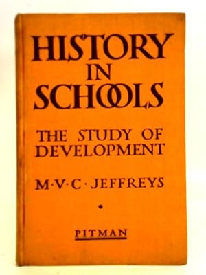 Seller image for History In Schools: The Study Of Development. for sale by World of Rare Books