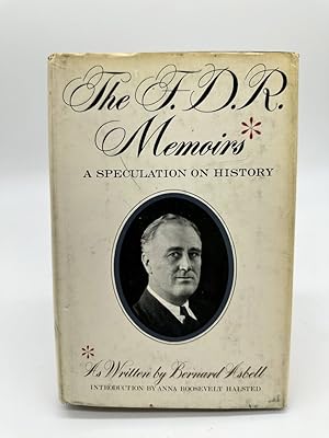 Seller image for The F. D. R. Memoirs A Speculation on History for sale by Dean Family Enterprise