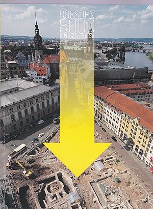 Bild des Verkufers fr Dresden 8000: Eine archologische Zeitreise, zum Verkauf von Antiquariat Kastanienhof