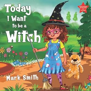 Bild des Verkufers fr Today I Want to be a Witch zum Verkauf von WeBuyBooks