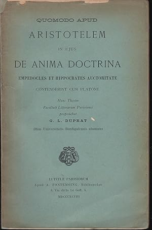 Bild des Verkufers fr Quomodo apud Aristotelem in ejus de anima doctrina Empedocles et Hippocrates auctoritate contenderint cum Platone : hanc thesim Facultati litterarum parisiensi proponebat zum Verkauf von PRISCA