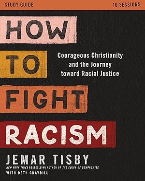 Seller image for How to Fight Racism Study Guide: Courageous Christianity and the Journey Toward Racial Justice for sale by Redux Books