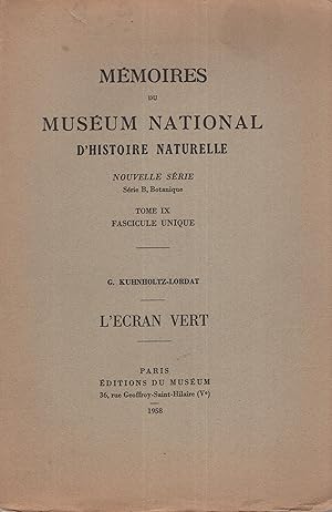 Imagen del vendedor de Mmoires du Musum National d'Histoire Naturelle. - Nouvelle Srie - Srie B, Botanique - Tome IX - Fascicule Unique. - L'Ecran Vert. a la venta por PRISCA