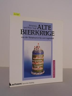 Bild des Verkufers fr Alte Bierkrge von der Renaissance bis zum Jugendstil. Sammlder - Katalog. zum Verkauf von Kunstantiquariat Rolf Brehmer