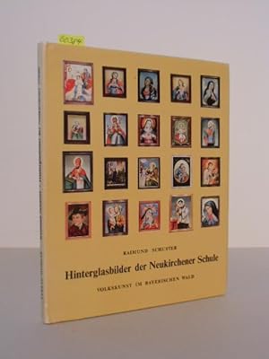 Bild des Verkufers fr Hinterglasbilder der Neukirchener Schule. Volkskunst im Bayerischen Wald. zum Verkauf von Kunstantiquariat Rolf Brehmer