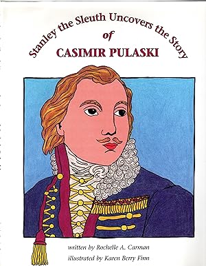 Seller image for Stanley the Sleuth Uncovers the Story of Casimir Pulaski for sale by Bob's Books
