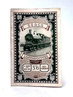 Image du vendeur pour S. E. & C. R. Locomotives 1874 - 1923 mis en vente par World of Rare Books