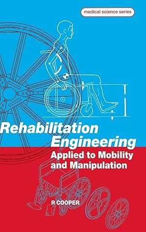 Bild des Verkufers fr Rehabilitation Engineering Applied to Mobility and Manipulation (Series in Medical Physics and Biomedical Engineering) zum Verkauf von Redux Books