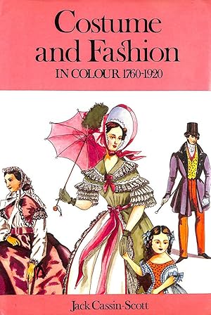 Costume and Fashion in Colour 1760-1920