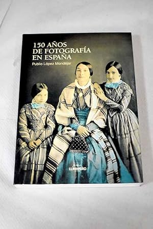 150 años de fotografía en España