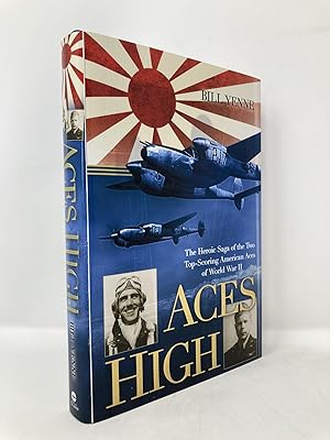 Image du vendeur pour Aces High: The Heroic Saga of the Two Top-Scoring American Aces of World War II mis en vente par Southampton Books