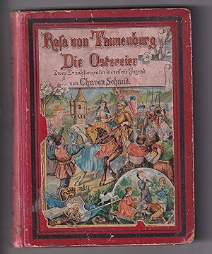 Rosa von Tannenburg. Die Ostereier. Zwei Erzählungen. [Illustrationen von Eugen Hilpert].