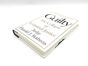 Seller image for Guilty: The Collapse of Criminal Justice for sale by ICTBooks