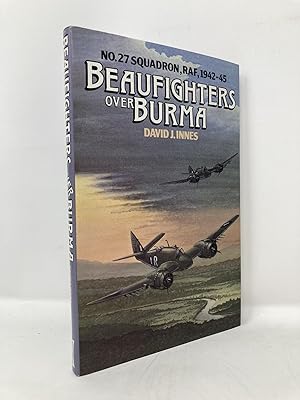 Image du vendeur pour Beaufighters Over Burma: No. 27 Squadron, RAF, 1942-45 mis en vente par Southampton Books
