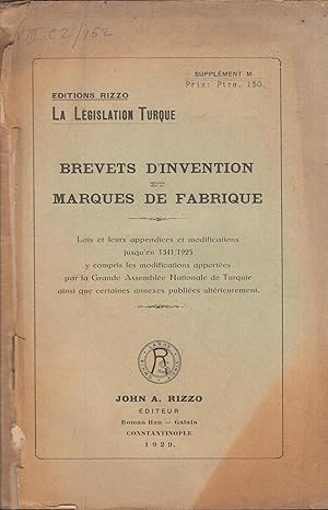 Seller image for La Lgislation Turque - Brevets d'invention et marque de fabrique - Lois et leurs appendices et modifications jusqu'en 1341/1925 y compris les modifications apportes par la Grande Assemble Nationale de Turquie ainsi que certaines annexes publies ultrieurement. for sale by PRISCA