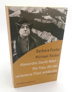 Image du vendeur pour Alexandra David-Nel. Die Frau, die das verbotene Tibet entdeckte. Die Biographie. mis en vente par Occulte Buchhandlung "Inveha"