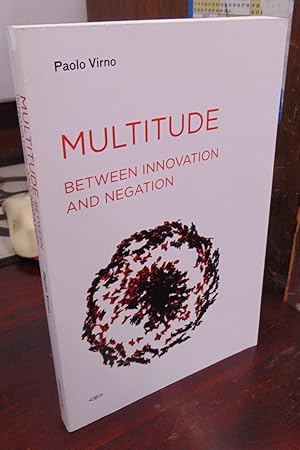 Bild des Verkufers fr Multitude: Between Innovation and Negation zum Verkauf von Atlantic Bookshop