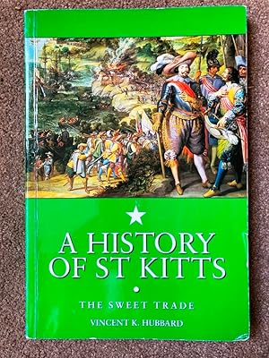 A History of St Kitts: The Sweet Trade