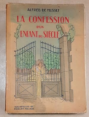 La confession d'un enfant du siècle. Aquarelles de Robert Polack